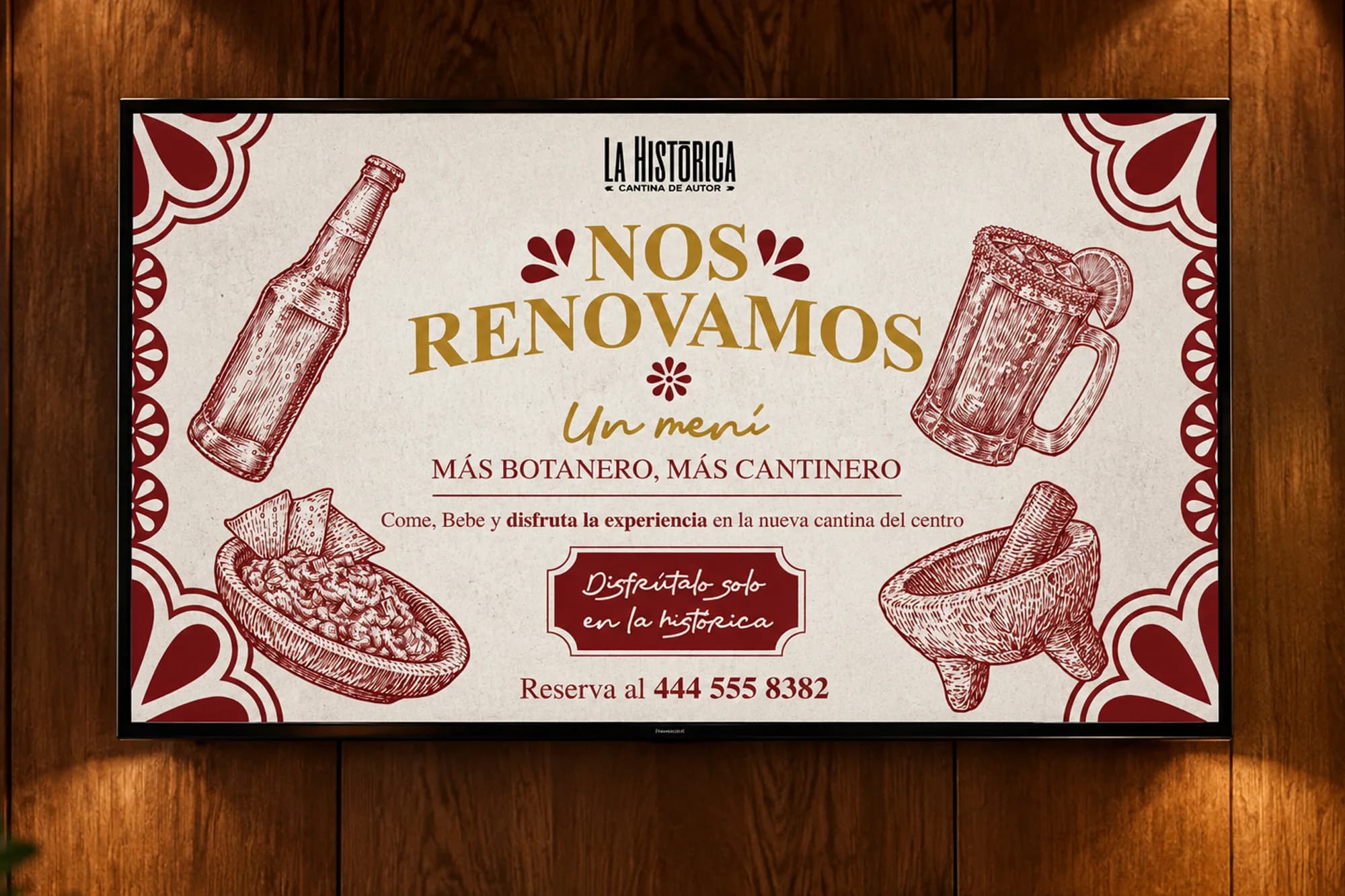 La Histórica: pantalla con el anuncio nos renovamos, más botanero y más cantinero